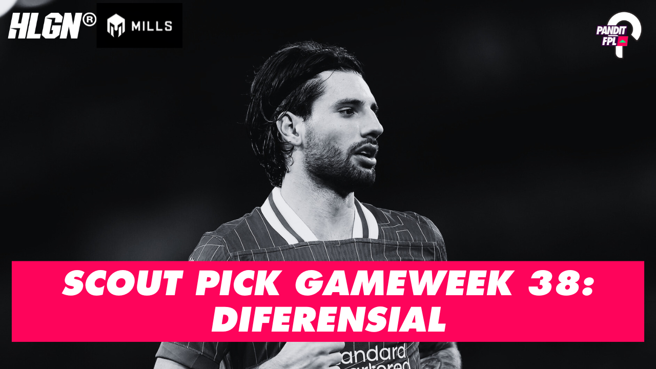 SCOUT PICK PANDIT FPL X HOOLIGANS GAMEWEEK 38: DIFERENSIAL
